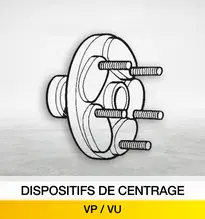 Dispositifs de centrage VP/VU